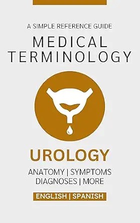 دانلود نسخه کامل کتاب Urology Medical Terminology Guide (English & Spanish)