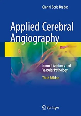 دانلود نسخه کامل کتاب Applied Cerebral Angiography: Normal Anatomy and Vascular Pathology