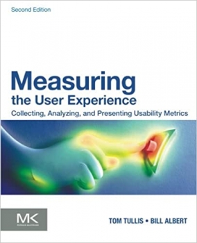 کتاب Measuring the User Experience: Collecting, Analyzing, and Presenting Usability Metrics (Interactive Technologies)