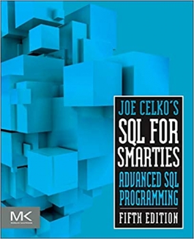 کتاب Joe Celko’s SQL for Smarties: Advanced SQL Programming (The Morgan Kaufmann Series in Data Management Systems)