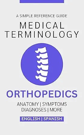 دانلود نسخه کامل کتاب Orthopedics Medical Terminology Guide (English & Spanish)