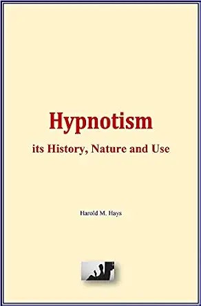 دانلود نسخه کامل کتاب Hypnotism: its History, Nature and Use