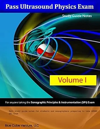 دانلود نسخه کامل کتاب Pass Ultrasound Physics Study Guide Notes Volume I