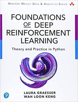 کتاب Foundations of Deep Reinforcement Learning: Theory and Practice in Python (Addison-Wesley Data & Analytics Series)