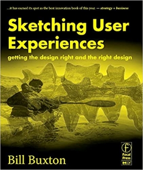 کتاب Sketching User Experiences: Getting the Design Right and the Right Design (Interactive Technologies)