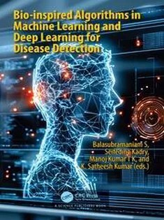 دانلود کتاب Bio-inspired Algorithms in Machine Learning and Deep Learning for Disease Detection
