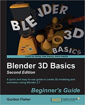 کتاب Blender 3D Basics Beginner’s Guide Second Edition