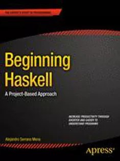 دانلود کتاب Beginning Haskell: A Project-Based Approach