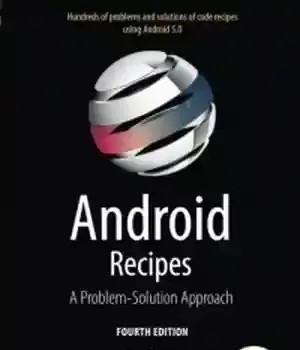 دانلود کتاب Android Recipes, 4th Edition: A Problem-Solution Approach for 5.0