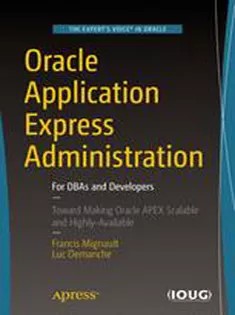 دانلود کتاب Oracle Application Express Administration: For DBAs and Developers