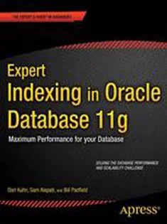 دانلود کتاب Expert Indexing in Oracle Database 11G: Maximum Performance for Your Database