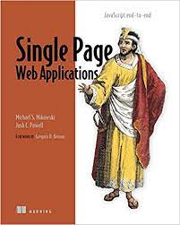اینترنتی کتاب Single Page Web Applications: JavaScript end-to-end 1st Edition اثر Michael Mikowski & Josh Powell