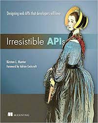 اینترنتی کتاب Irresistible APIs: Designing web APIs that developers will love اثر Kirsten Hunter