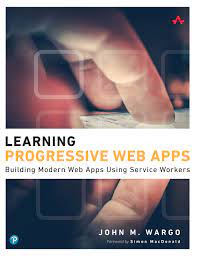 اینترنتی کتاب Progressive Web Apps, 1st Edition اثر Dean Alan Hume