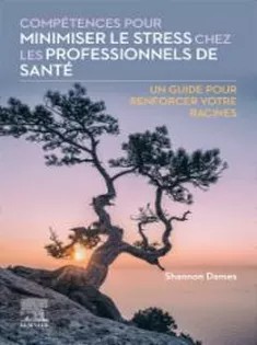دانلود کتاب Compétences Pour Minimiser Le Stress Chez Les Professionnels De Santé