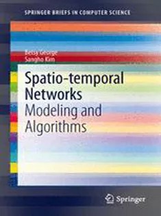دانلود کتاب Spatio-temporal Networks: Modeling and Algorithms
