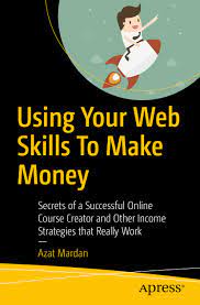 اینترنتی کتاب Using Your Web Skills To Make Money اثر Azat Mardan