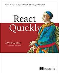 اینترنتی کتاب React Quickly: Painless web apps with React, JSX, Redux, and GraphQL اثر Azat Mardan