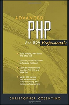اینترنتی کتاب Advanced PHP for Web Professionals اثر Christopher Cosentino