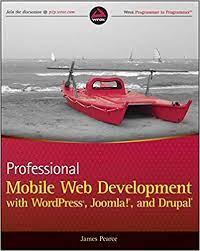 اینترنتی کتاب Professional Mobile Web Development with WordPress, Joomla! and Drupal اثر James Pearce