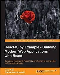 اینترنتی کتاب ReactJS by Example: Building Modern Web Applications with React اثر Vipul A M and Sonpatki Prathamesh