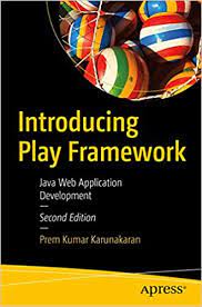 اینترنتی کتاب \t Introducing Play Framework – Java Web Application Development اثر Prem Kumar Karunakaran