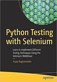 اینترنتی کتاب Python Testing with Selenium: Learn to Implement Different Testing Techniques Using the Selenium WebDriver اثر Sujay Raghavendra