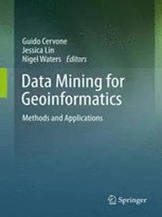 دانلود کتاب Data Mining for Geoinformatics: Methods and Applications