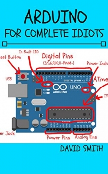 کتاب Arduino for Complete Idiots (Electrical Engineering for Complete Idiots)