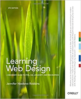 کتاب Learning Web Design: A Beginner’s Guide to HTML, CSS, JavaScript, and Web Graphics Fourth Edition