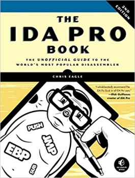 کتاب The IDA Pro Book, 2nd Edition: The Unofficial Guide to the World’s Most Popular Disassembler Second Edition