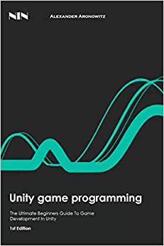 کتاب Unity Game Programming: The Ultimate Beginners Guide To Game Development In Unity