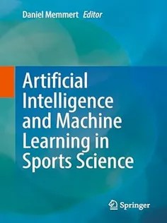 دانلود کتاب Artificial Intelligence and Machine Learning in Sports Science