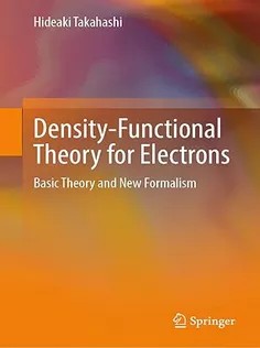 دانلود کتاب Density-Functional Theory for Electrons Basic Theory and New Formalism