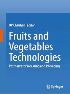 دانلود کتاب Fruits and Vegetables Technologies Postharvest Processing and Packaging