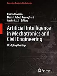 دانلود کتاب Artificial Intelligence in Mechatronics and Civil Engineering