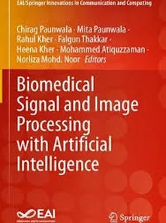 دانلود کتاب Biomedical Signal and Image Processing with Artificial Intelligence