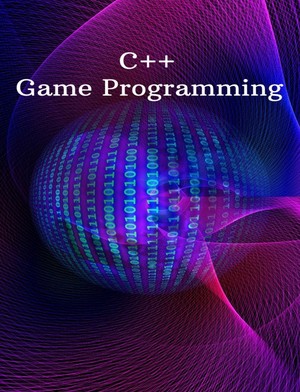 دانلود کتاب C++ Game Programming New Book Learn C++ from scratch