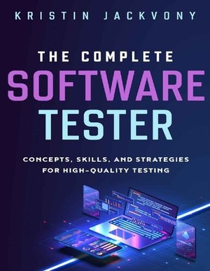 دانلود کتاب The Complete Software Tester Concepts, Skills,
