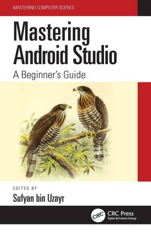 دانلود کتاب Mastering Android Studio: A Beginner’s Guide (Mastering Computer Science)