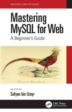 دانلود کتاب Mastering MySQL for Web A Beginner s Guide (Mastering Comput
