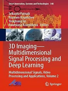 دانلود کتاب 3D Imaging—Multidimensional Signal Processing and Deep Learning: Volume 2