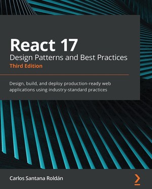 دانلود کتاب React 17 Design Patterns and Best Practices – THIRD EDITION
