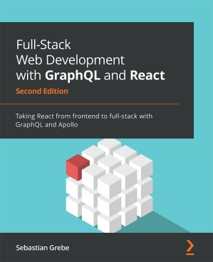 دانلود کتاب Full-Stack Web Development with GraphQL and React – Second Edition