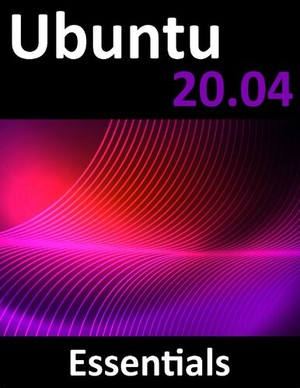 دانلود کتاب Ubuntu 20 04 Essentials A Guide to Ubuntu 20