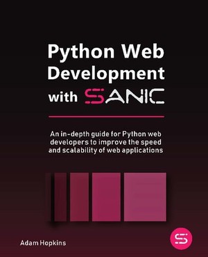 دانلود کتاب Python Web Development with Sanic An in depth