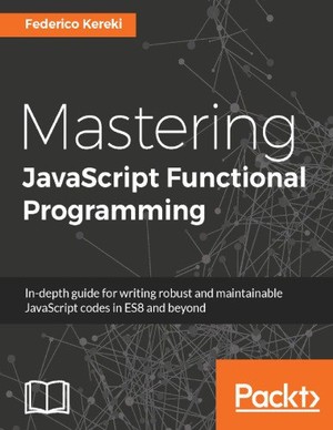 دانلود کتاب Mastering JavaScript functional programming i