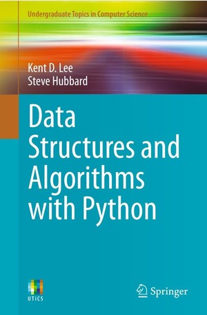 دانلود کتاب Kent D Lee, Steve Gubbard Data Structures and Algorithms with Python