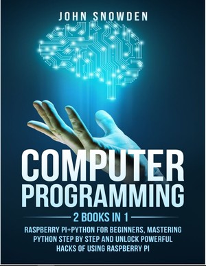 دانلود کتاب Computer Programming 2 Books In 1 Raspberry Pi Python Beginners