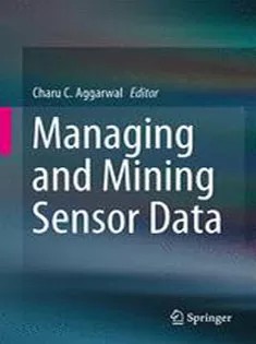 دانلود کتاب Managing and Mining Sensor Data
